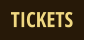 TICKETS