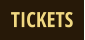 TICKETS