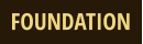 FOUNDATION