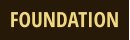 FOUNDATION
